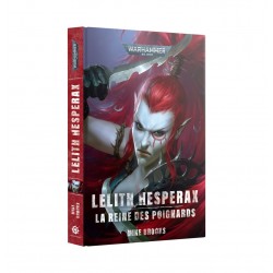 Lelith Hesperax: La Reine...